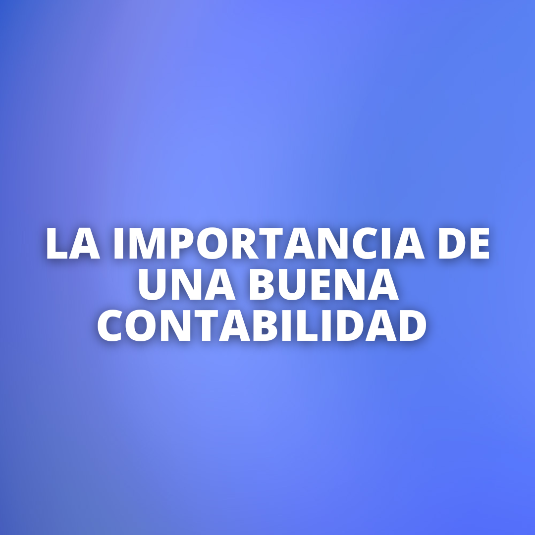 La importancia de una buena contabilidad